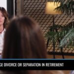 Divorce or Separation in Retirement