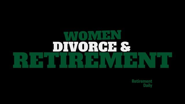 Women, Divorce and Retirement