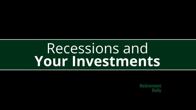 Recessions and Your Investments