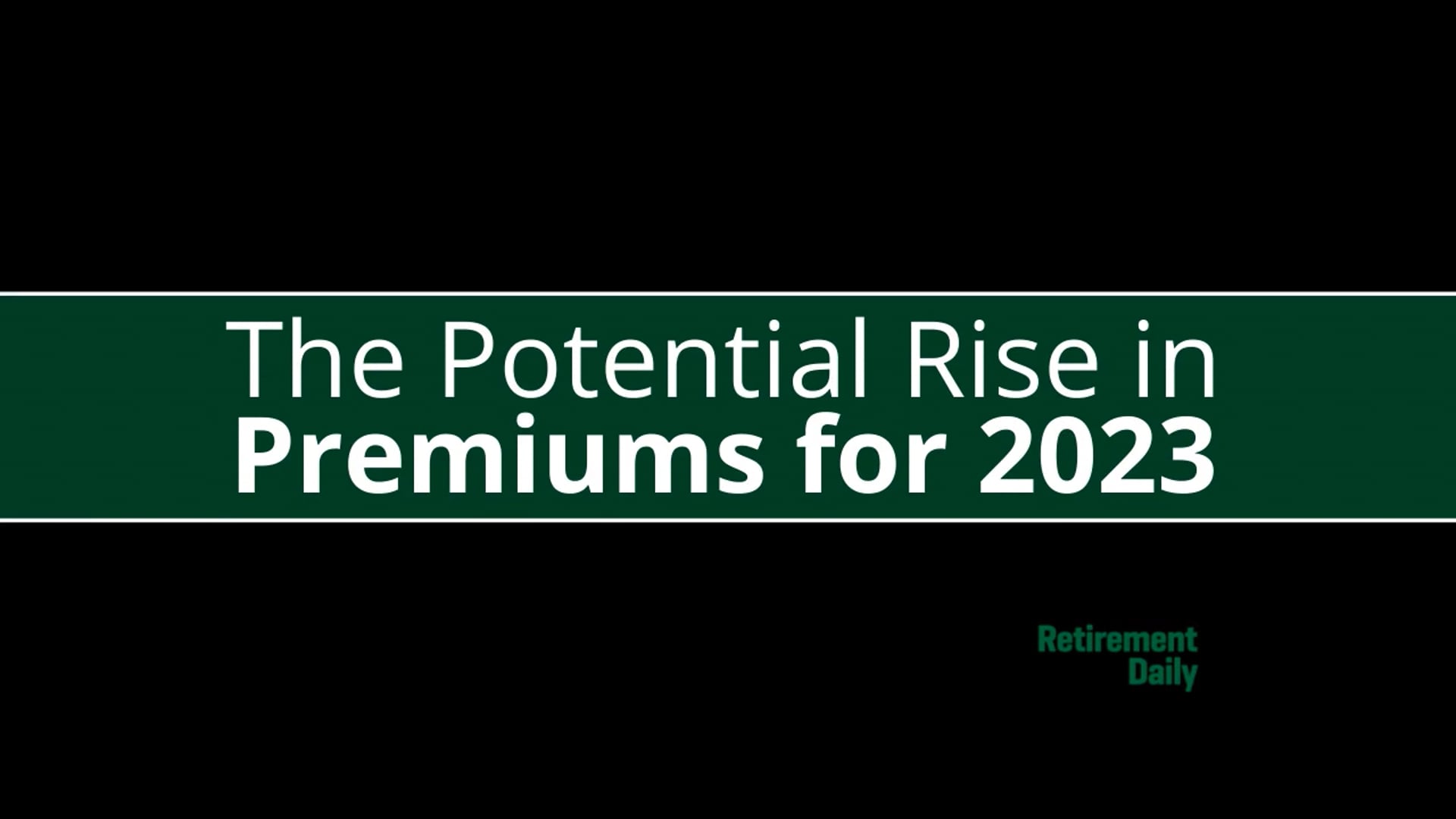 Potential 2023 Rise in Premiums
