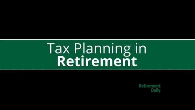 Tax Planning in Retirement
