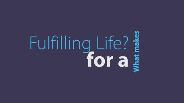 What Makes for a Fulfilling Life?