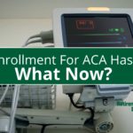 Open Enrollment Has Ended