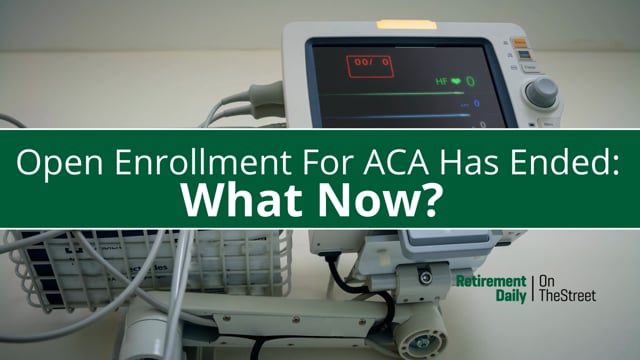 What the End of Open Enrollment for ACA Means For You