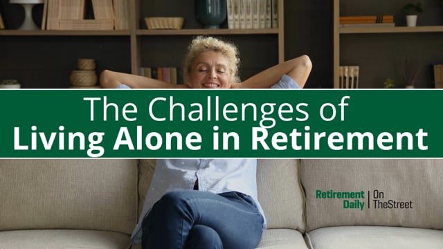 Living Alone in Retirement: The Challenges