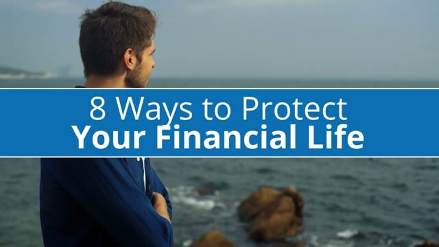 Eight Ways to Protect Your Financial Life