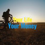 Your Life Your Money March 2023