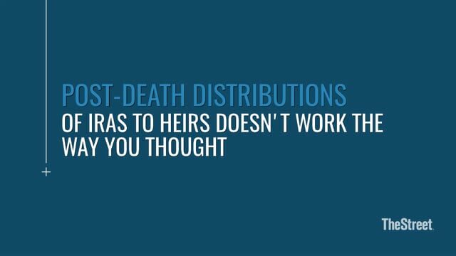 Post-death distributions of IRAs to Heirs