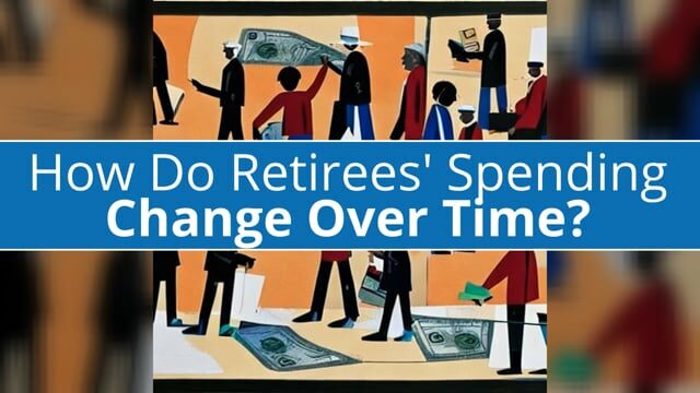 How Does Spending in Retirement Change