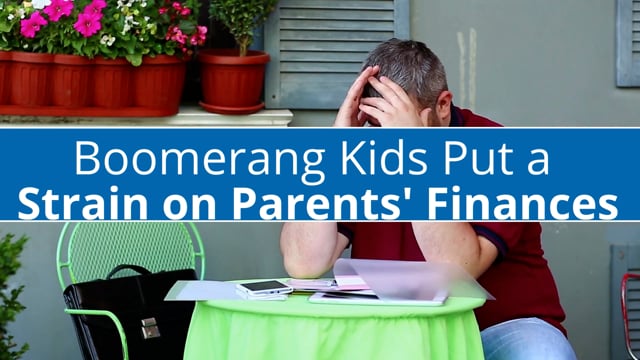 Boomerang Kids Put a Strain on Parents Finances