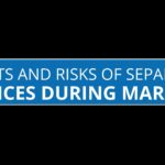 Benefits and Risks of Separating Finances During Marriage