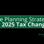Why Your Estate Plan Needs a 2025 Update NOW