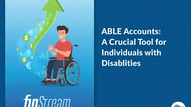 ABLE Accounts: A Financial Breakthrough for Individuals with Disabilities