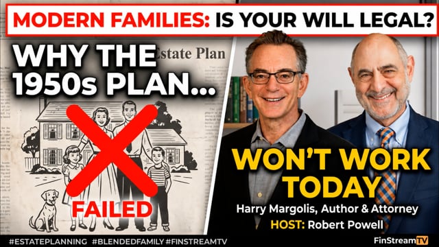Traditional Estate Plans Are Failing Modern Families | Here's Why