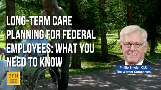 Long-Term Care Planning for Federal Employees: What You NEED to Know